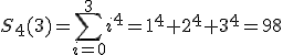 3$S_4(3)=\sum_{i=0}^3i^4=1^4+2^4+3^4=98